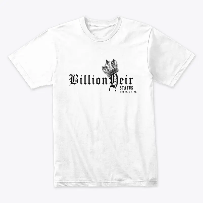 BillionHeir Status Tee