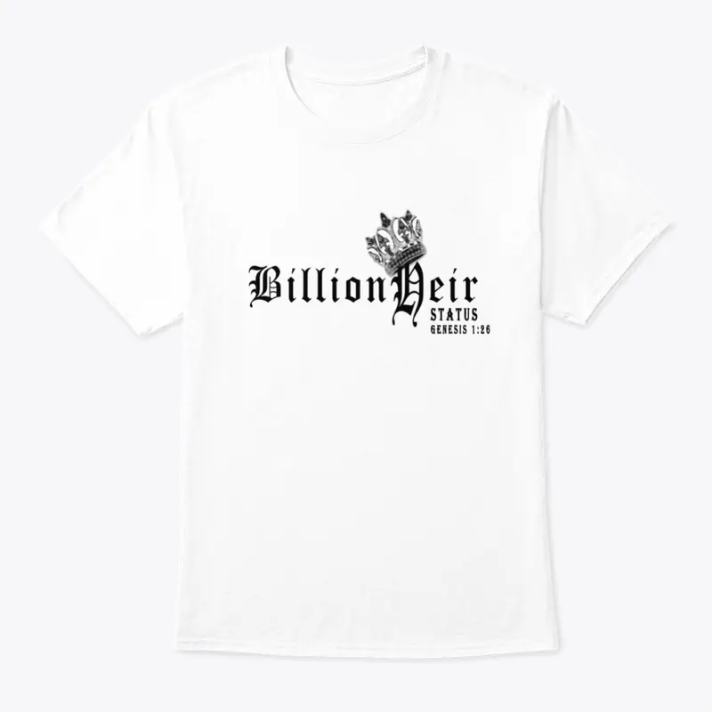 BillionHeir Status Tee